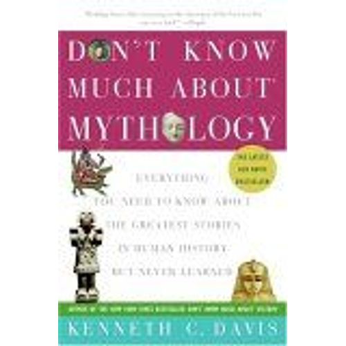 Don't Know Much About(R) Mythology