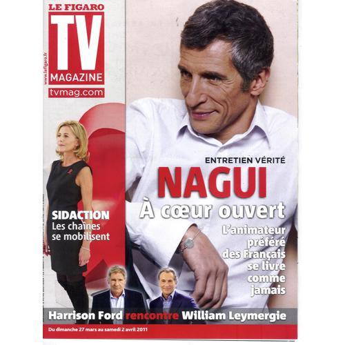 Tv Magazine  N° 20729 : Nagui/ Mounier/ H.Ford+Leymergie/ Benzema/ Brogniart/ Chazal,Sidaction