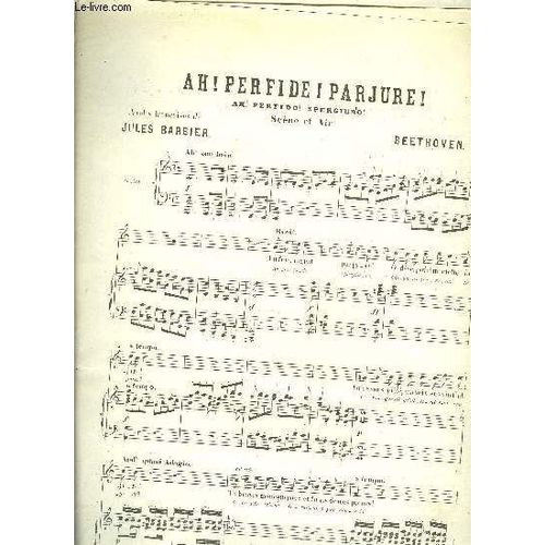Ah! Perfide! Parjure! (Ah! Perfido! Spergiuro!) Paroles Française De Jules Barbier Pour Piano Et Chant