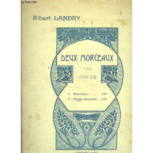 Deux Morceaux Pour Piano/ Oeuvres A Succes De Thodore Lack Capricetto (Non Complete) / Oeuvres A Succes De Albert Landry Hidalgo (Non Complète)