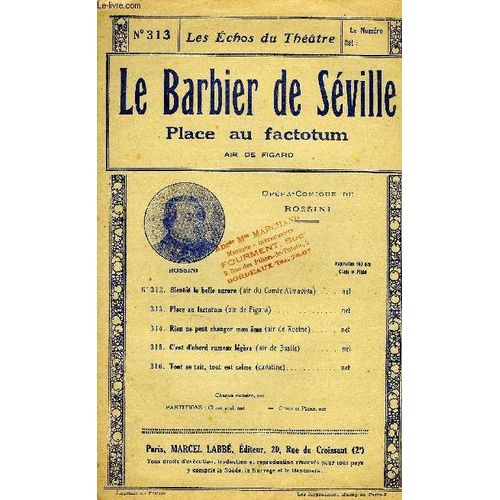Les Echos Du Theâtre N°313. Le Barbier De Seville, Place Au Factotum