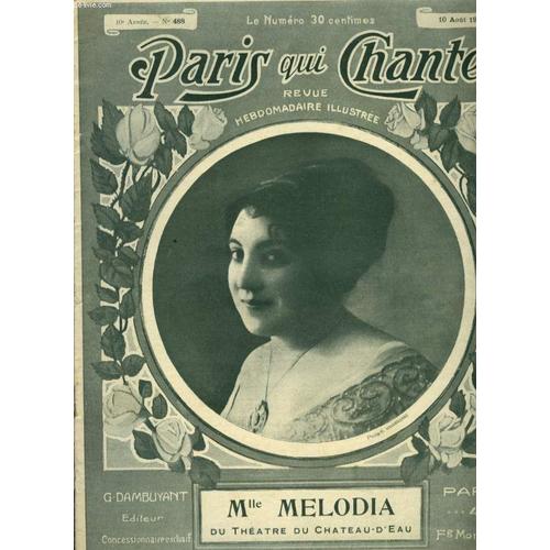 Paris Qui Chante N° 488 10ème Année. Nuit D'amour Par G. Perduchet, Le Chant Du Gondolier Par A. Delattre Et B. Devaux, Par Alice Par E. Spencer, Lettre De Fillette Par A. Grimaldi, Quand La ...