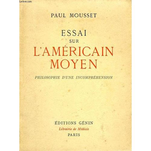 Essai Sur L'americain Moyen, Philosophie D'une Incomprehension