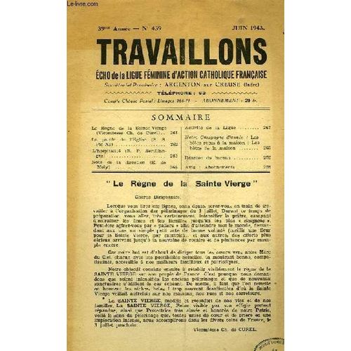 Travaillons, Echo De La Ligue Feminine D'action Catholique Francaise, 39e Annee, N° 439, Juin 1943