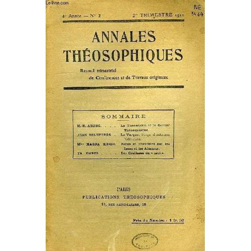 Annales Theosophiques, Recueil Trimestriel De Conferences Et De Travaux Originaux, 4e Annee, N° 2, 2e Trimestre 1911