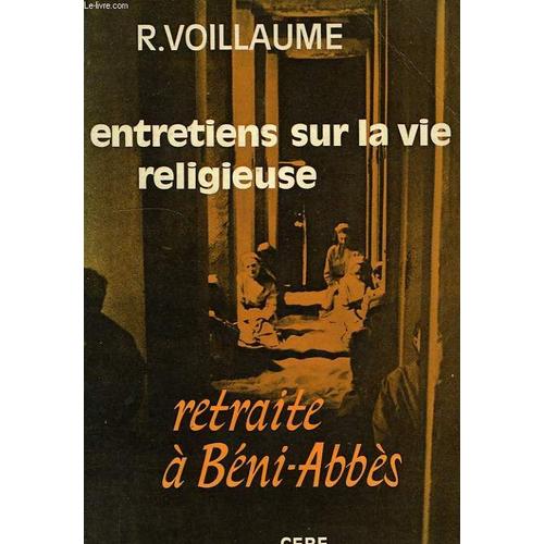 Retraite A Beni-Abbes, Entretiens Sur La Vie Religieuse