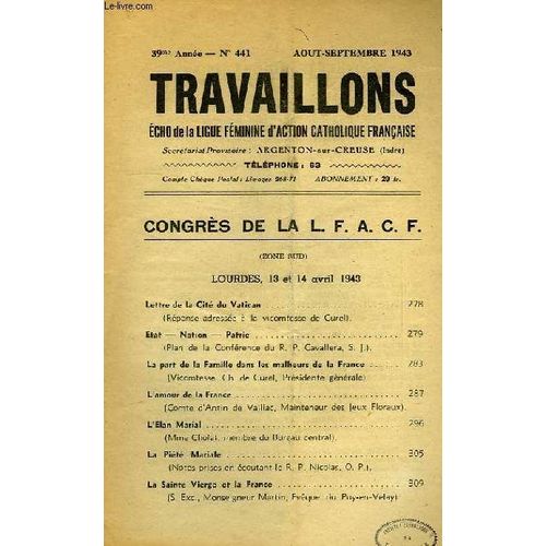 Travaillons, Echo De La Ligue Feminine D'action Catholique Francaise, 39e Annee, N° 441, Aout-Sept. 1943