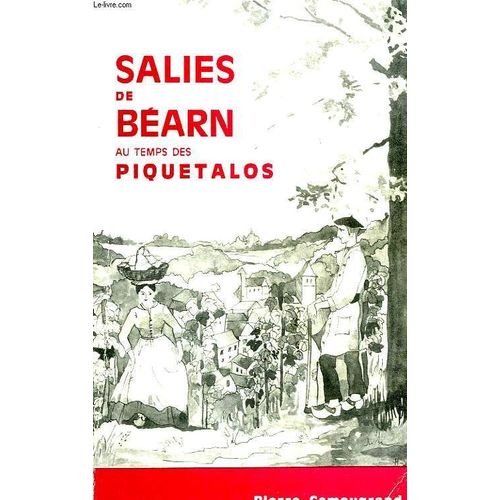 Salies De Bearn Au Temps Des Piquetalos