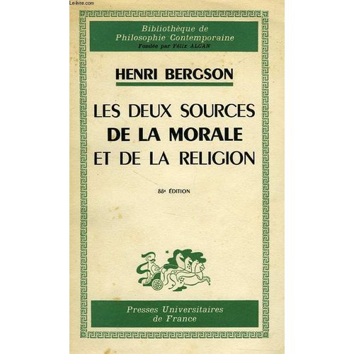 Les Deux Sources De La Morale Et De La Religion