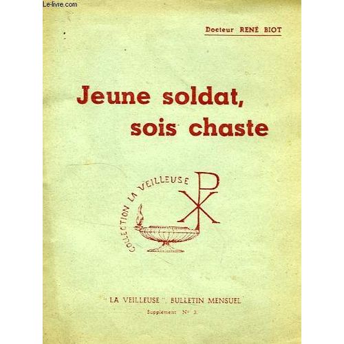 Jeune Soldat, Sois Chaste