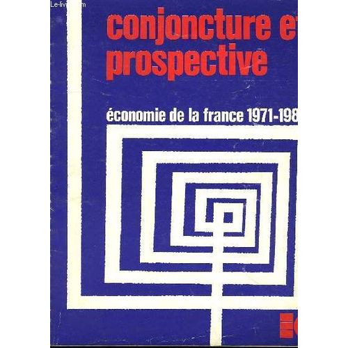 Conjoncture Et Prospective, Economie De La France, 1971-1980