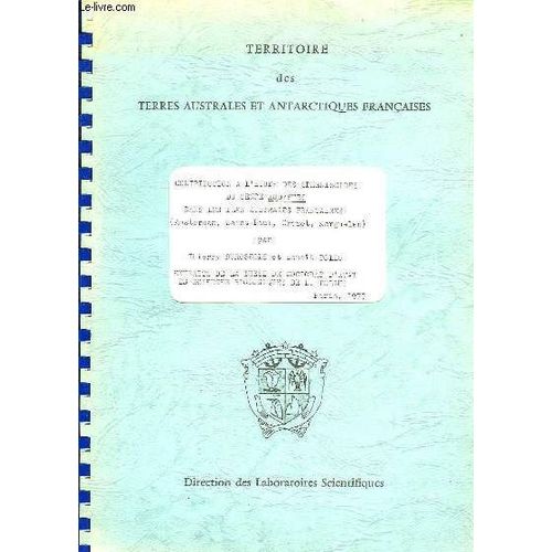 Contribution A L'etude Des Spheniscides Du Genre Eudyptes Dans Les Iles Australes Francaises (Amsterdam, Saint-Paul, Crozet, Kerguelen), Extraits De La These D'etat