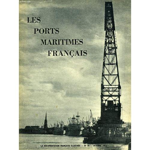 La Documentation Francaise Illustree, N° 70, Oct. 1952, Les Ports Maritimes Francais