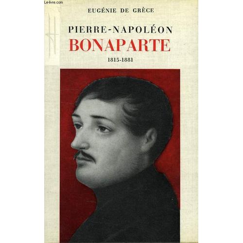 Pierre Napoleon Bonaparte, 1816-1881