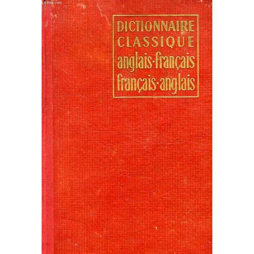 Dictionnaire Classique Anglais-Francais, Et Francais-Anglais