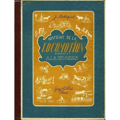 Histoire De La Locomotion Racontee A La Jeunesse