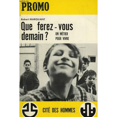 Promo, N° 5, Que Ferez-Vous Demain ?, Un Metier Pour Vivre
