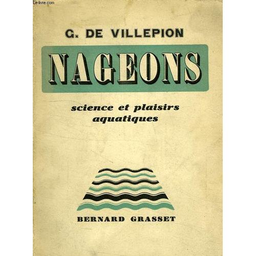 Nageaons, L'eau Ma Grande Amie, Science Et Plaisirs Aquatiques