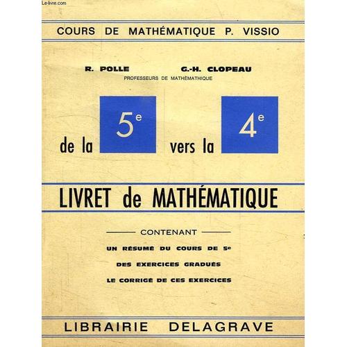 De La 5e Vers La 4e, Livret De Mathematique