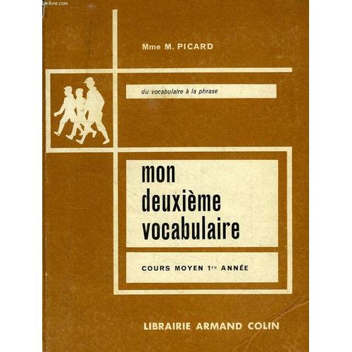 Mon Deuxieme Vocabulaire, Du Vocabulaire A La Phrase, Cours Moyen 1re Annee