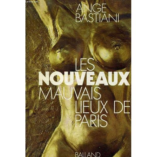 Les Nouveaux Mauvais Lieux De Paris
