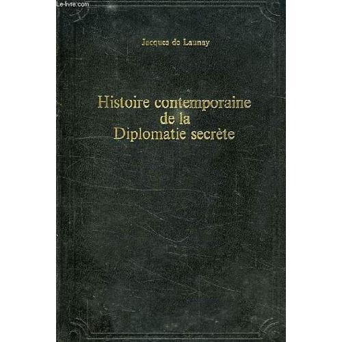 Histoire Contemporaine De La Diplomatie Secrete, 1914-1945