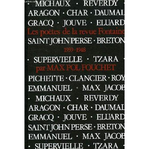 Les Poetes De La Revue Fontaine, 1939-1948, Les Poetes Dans La Guerre (Poesie 1, N° 55-61, Sept.-Nov. 1978)