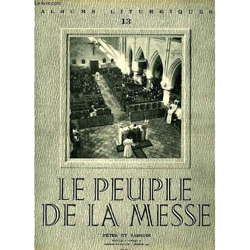 Albums Liturgiques, N° 13, Fev. 1950, Le Peuple De La Messe