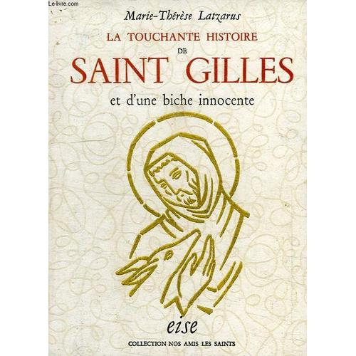 La Touchante Histoire De Saint Gilles Et D'une Biche Innocente