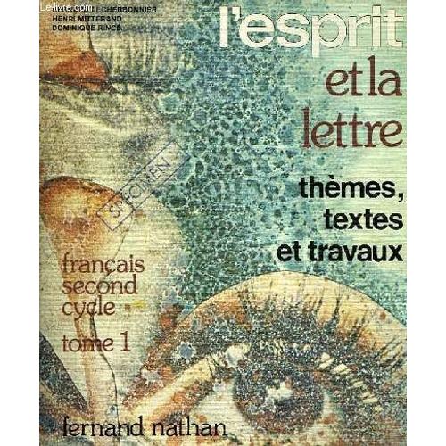 L'esprit Et La Lettre, Themes, Textes Et Travaux, Francais 2e Cycle, Tome 1, Connais-Toi Toi-Meme, La Nature