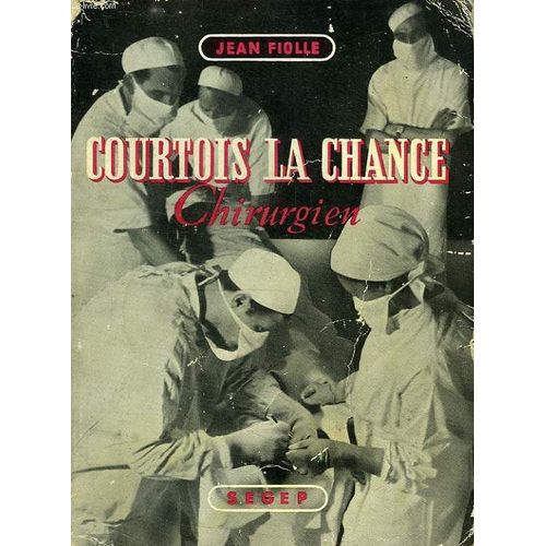 Courtois La Chance, Chirurgien