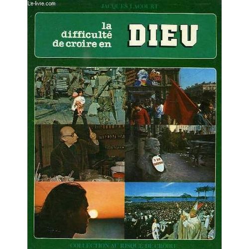 Au Risque De Croire, Tome 3, La Difficulte De Dieu