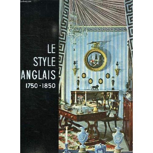 Le Style Anglais, 1750-1850