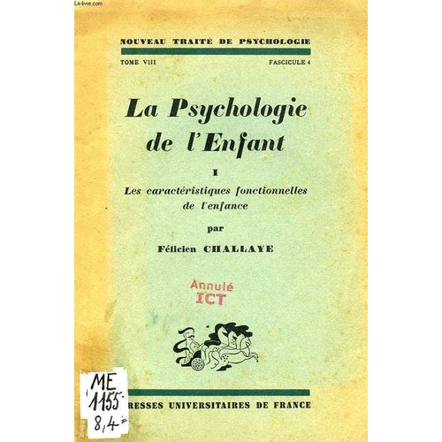 La Psychologie De L'enfant, Tome I, Les Caracteristiques Fonctionnelles De L'enfance