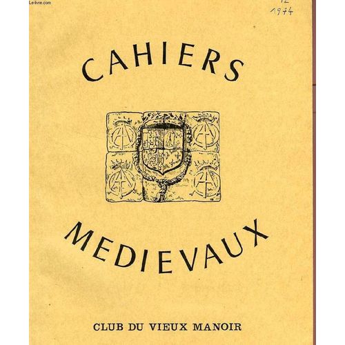 Cahiers Medievaux, N° 12, Avril 1974