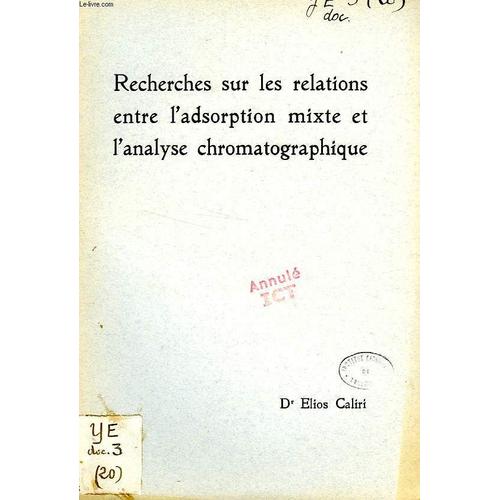 Recherches Sur Les Relations Entre L'adsorption Mixte Et L'analyse Chromatographique (These)