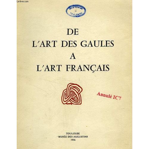 De L'art Des Gaules A L'art Francais