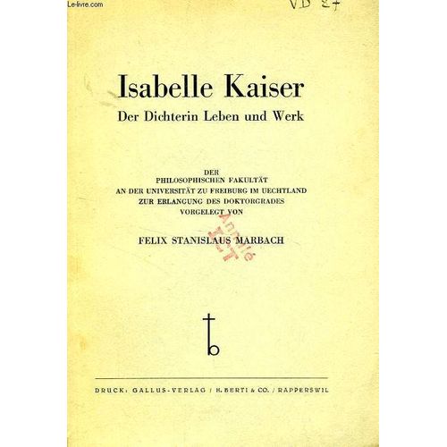 Isabelle Kaiser, Der Dichterin Leben Und Werk