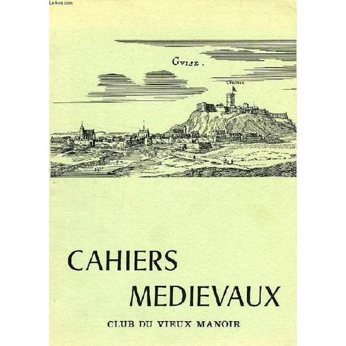 Cahiers Medievaux, Club Du Vieux Manoir, N° 15, Mars 1977