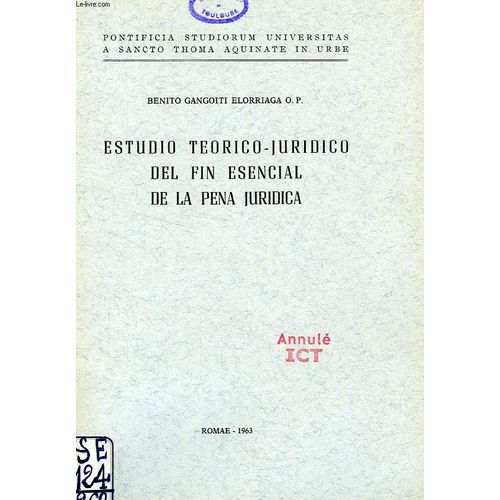 Estudio Teorico-Juridico Del Fin Esencial De La Pena Juridica