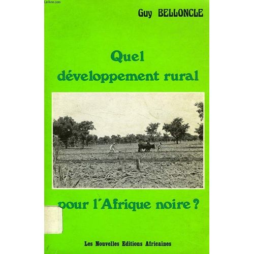 Quel Developpement Rural Pour L'afrique Noire ?