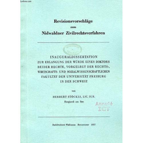 Revisionsvorschlage Zum Nidwaldner Zivilrechtsverfahren (Inaugural-Dissertation)