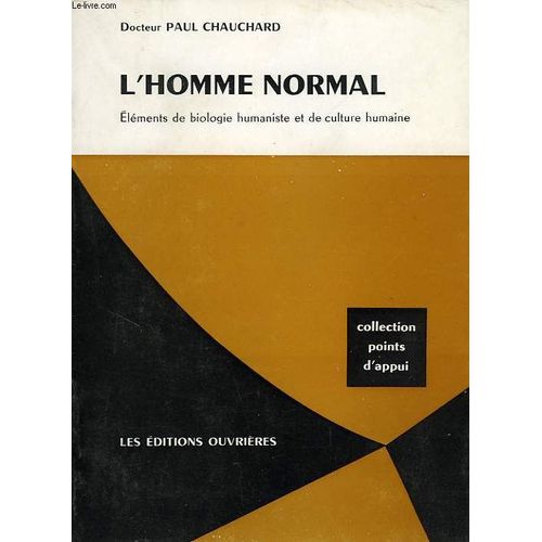 L'homme Normal (Elements De Biologie Humaniste Et De Culture Humaine)