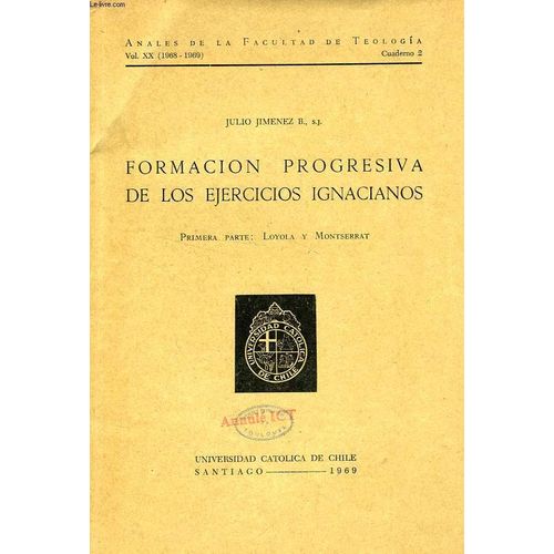 Formacion Progresiva De Los Ejercicios Ignacianos, Primera Parte: Loyola Y Montserrat