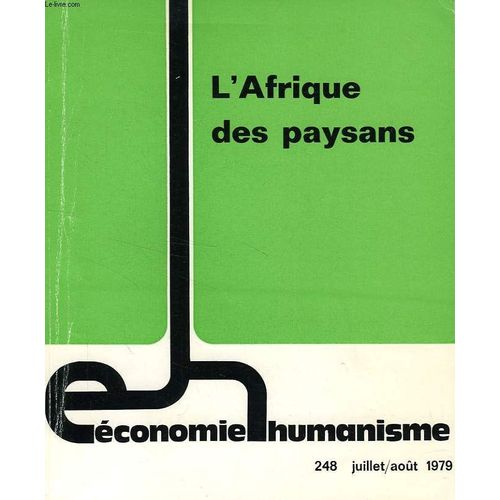 Economie & Humanisme, N° 248, Juillet-Aout 1979, L'afrique Des Paysans