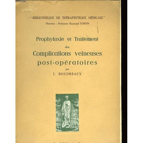 Prophylaxie Et Traitement Des Complications Veineuses Post-Operatoires