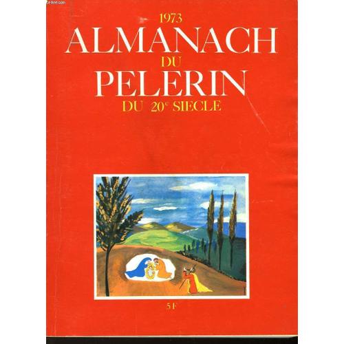 Almanach Du Pelerin Du 20° Siecle