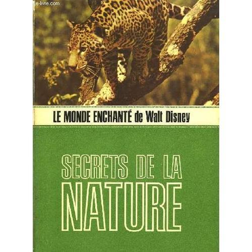 Le Monde Enchante De Walt Disney - Secrets De La Nature
