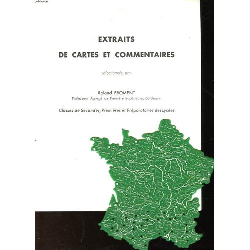 Extratis De Cartes Et Commentaires - Classes De Seconde, Premiere Et Preparatoires Des Lycees