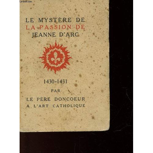 Le Mystere De La Passion De Jeanne D'arc - 1430-1431 - Viii° Carner De Route